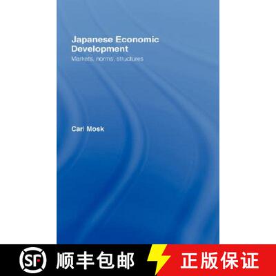 【3-4周达】精装 Japanese Economic Development : Markets, Norms, Structures [9780415771597]