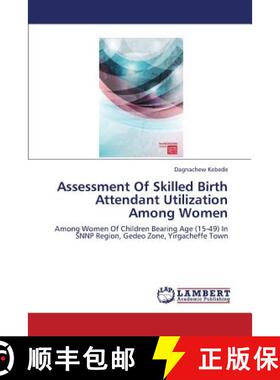 预订 Assessment of Skilled Birth Attendant Utilization Among Women [9783844332155]