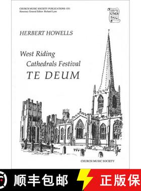 【3-4周达】West Riding Festival Te Deum: Vocal score (Vocal score) (Vocal score) (Vocal score) [9780193953758]