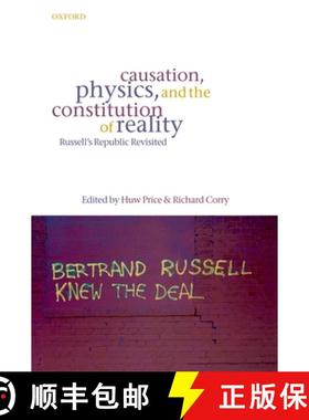 【3-4周达】Causation, Physics, and the Constitution of Reality: Russell's Republic Revisited [9780199278190]