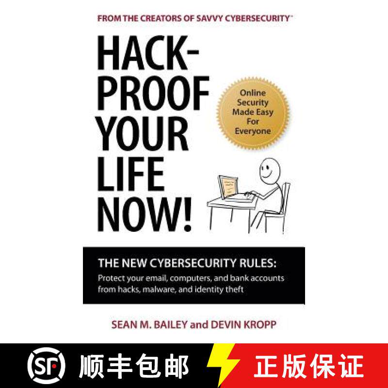 【3-4周达】Hack-Proof Your Life Now!: The New Cybersecurity Rules: Protect your email, computer, and ... [9780997729009]