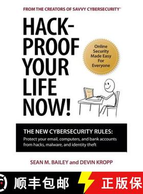 【3-4周达】Hack-Proof Your Life Now!: The New Cybersecurity Rules: Protect your email, computer, and ... [9780997729009]