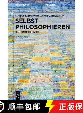 预订 Selbst Philosophieren: Ein Methodenbuch [9783110589177]