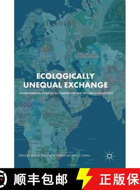 【3-4周达】Ecologically Unequal Exchange : Environmental Injustice in Comparative and Historical Pers... [9783319897394]