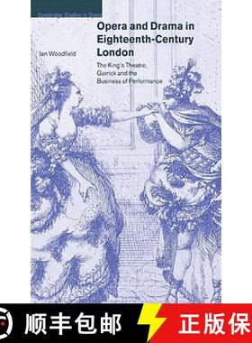 【3-4周达】Opera and Drama in Eighteenth-Century London: The King's Theatre, Garrick and the Business... [9780521800129]