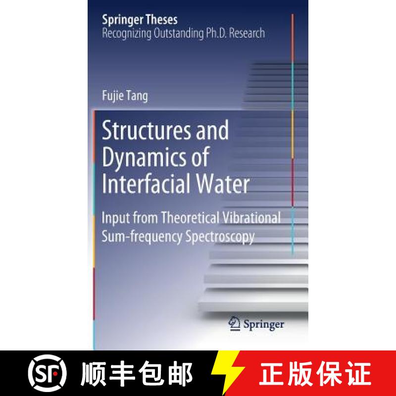 【3-4周达】Structures and Dynamics of Interfacial Water : Input from Theoretical Vibrational Sum-freq... [9789811389641]