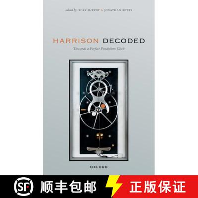 【3-4周达】Harrison Decoded: Towards a Perfect Pendulum Clock [9780198892670]