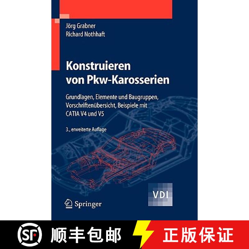 【3-4周达】Konstruieren von Pkw-Karosserien : Grundlagen, Elemente und Baugruppen, Vorschriftenübers... [9783540238843]