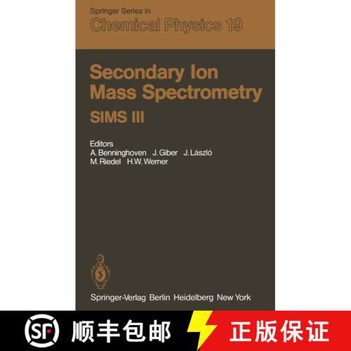 【3-4周达】Secondary Ion Mass Spectrometry SIMS III: Proceedings of the Third International Conferenc... [9783642881541]