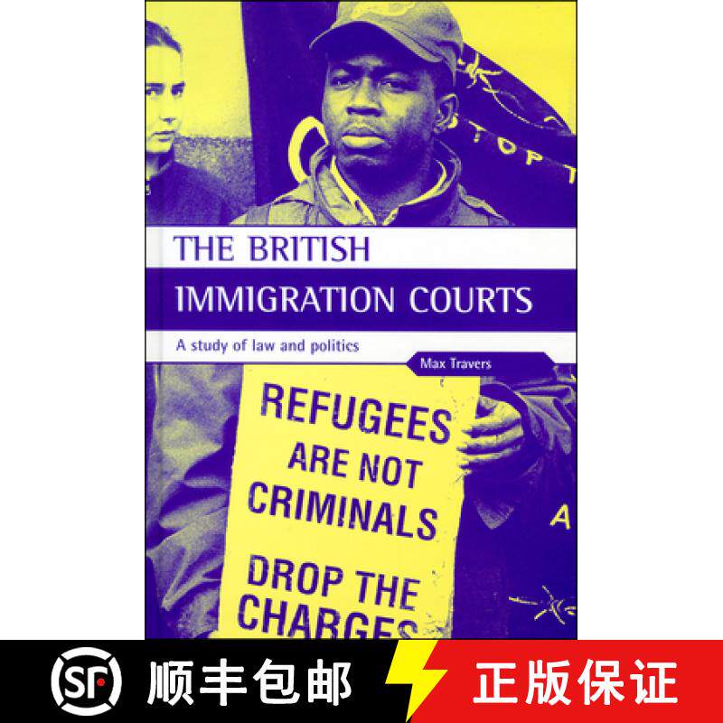 【2-3周达】The British Immigration Courts: A Study of Law and Politics [9781861341723]