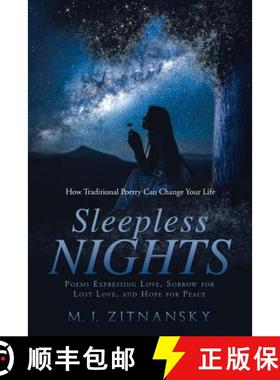 预订 Sleepless Nights: Poems Expressing Love, Sorrow for  Lost Love, and Hope for Peace [9781950818020]
