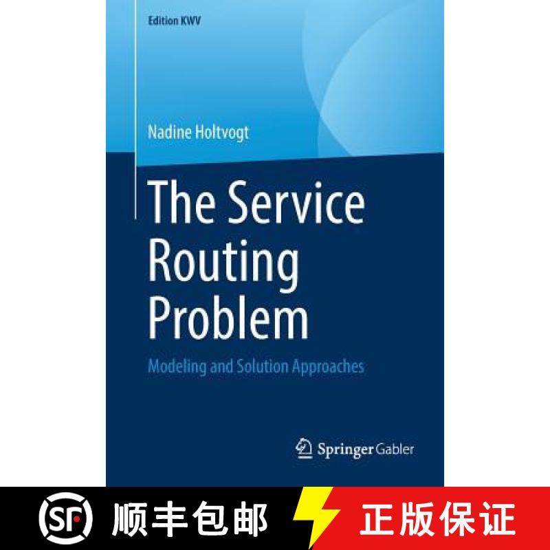 【3-4周达】The Service Routing Problem : Modeling and Solution Approaches [9783658241254]