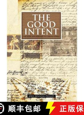 预订 The Good Intent: The Story and Heritage of a Fresno Family [9780979786709]