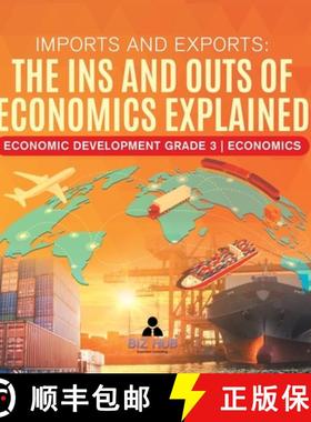 【3-4周达】Imports and Exports : The Ins and Outs of Economics Explained | Economic Development Grade... [9781541980884]