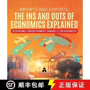 【3-4周达】Imports and Exports : The Ins and Outs of Economics Explained | Economic Development Grade... [9781541980884]
