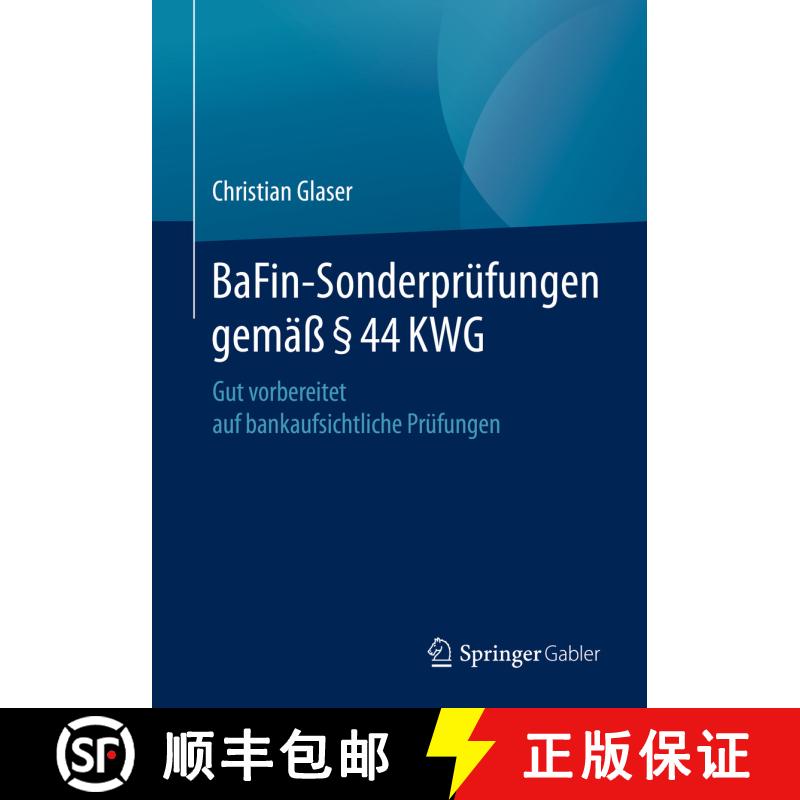 【3-4周达】BaFin-Sonderprüfungen gemäß § 44 KWG: Gut vorbereitet auf bankaufsichtliche Prüfungen [9783658297749] - 实物图