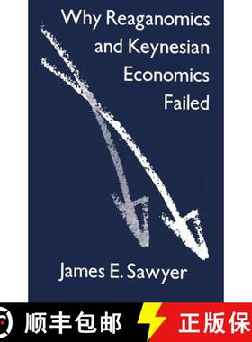 【3-4周达】Why Reaganomics and Keynesian Economics Failed [9781349094998]