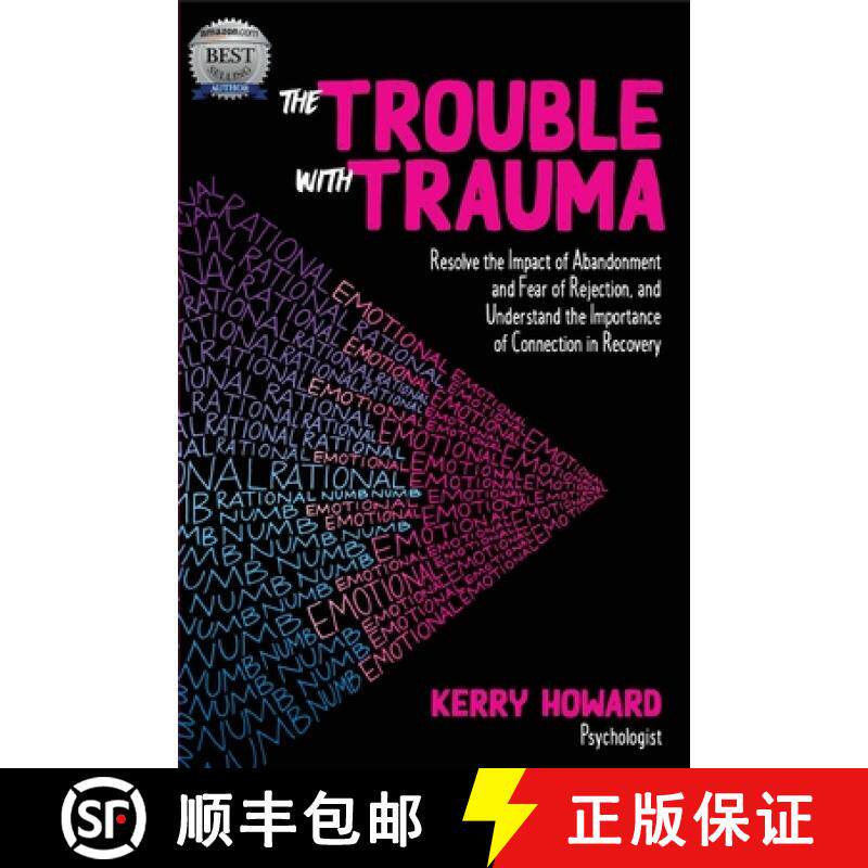 【3-4周达】The Trouble With Trauma: Resolve the impact of abandonment and fear of rejection, and unde... [9780995425170]
