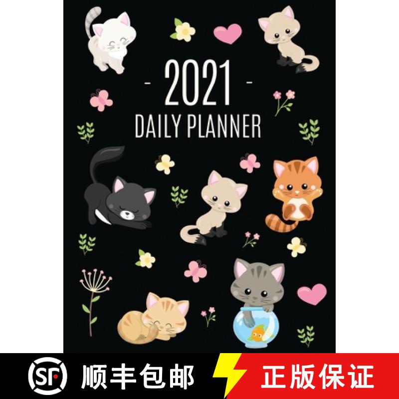 【3-4周达】Cats Daily Planner 2021: Make 2021 a Meowy Year! - Cute Kitten Weekly Organizer with Month... [9781970177176]