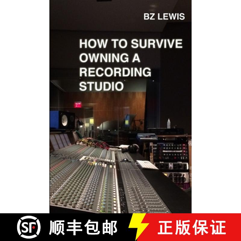 【2-3周达】How to Survive Owning a Recording Studio [9781312534551]