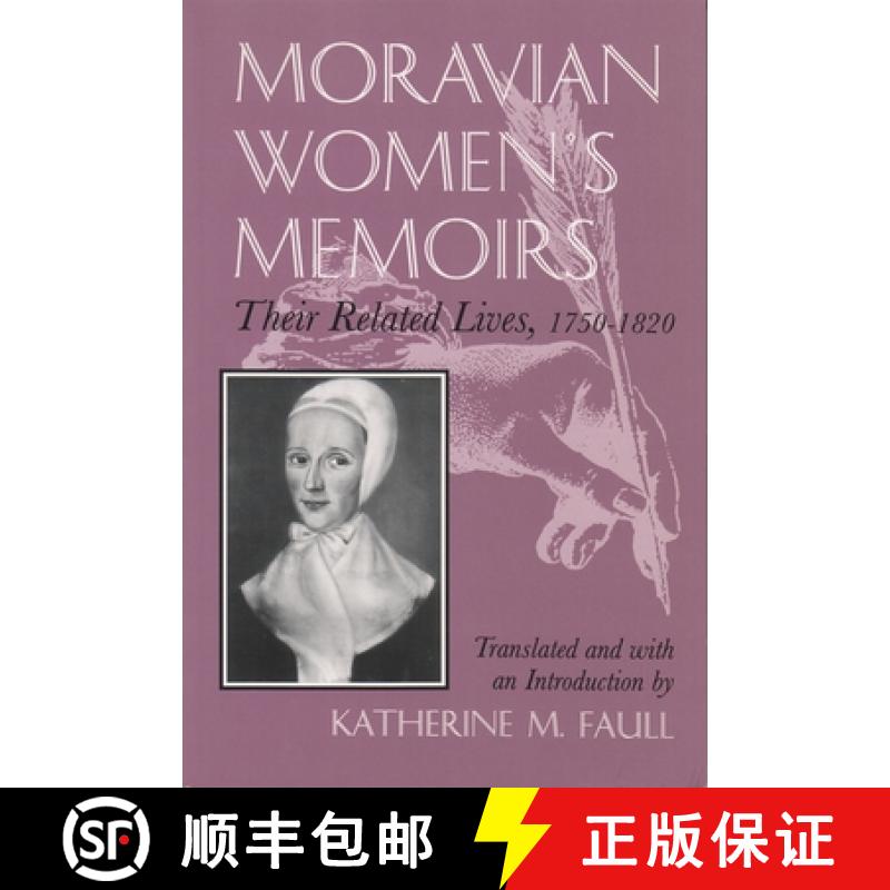 【3-4周达】Moravian Women's Memoirs: Spiritual Narratives, 1750-1820 [9780815603979]