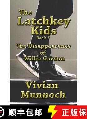 【3-4周达】The Latchkey Kids: The Disappearance of Willie Gordon [9781989714010]