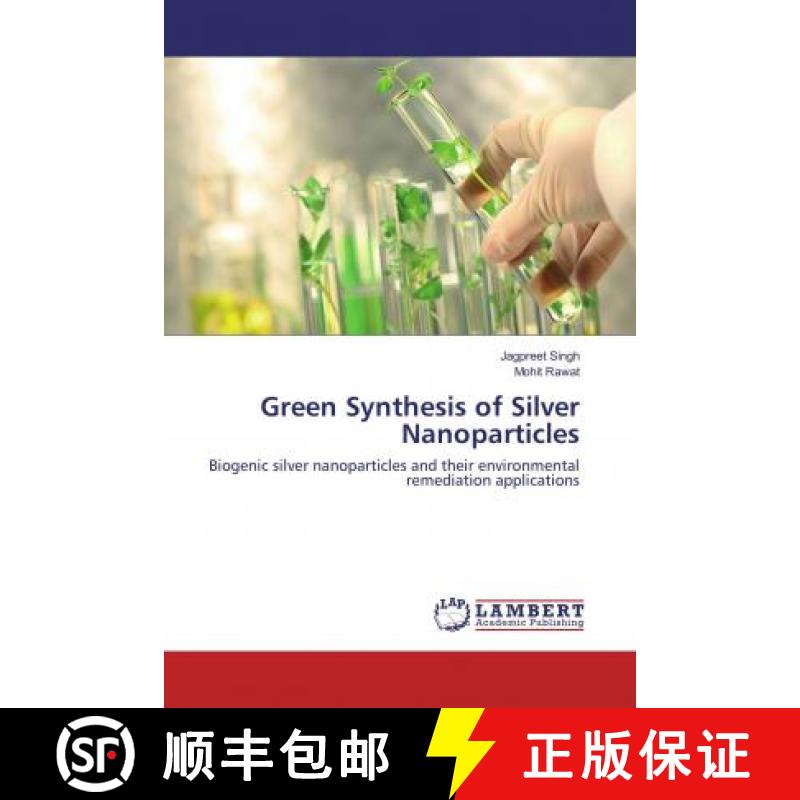 预订 Green Synthesis of Silver Nanoparticles [9786137427651]