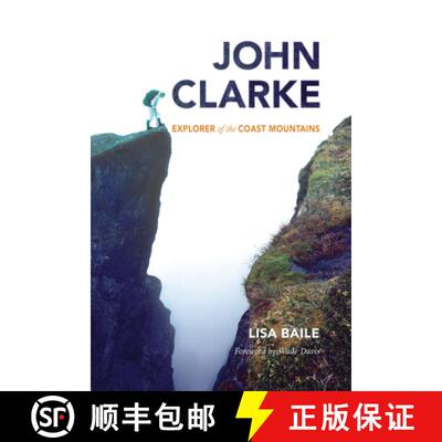 【3-4周达】John Clarke : Explorer of the Coast Mountains [9781550175837]