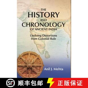 【3-4周达】精装 The History and Chronology of Ancient India: Undoing Distortions from Colonial Rule [9798987436905]