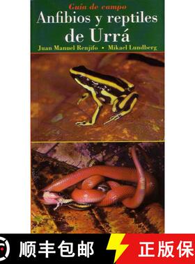 预订 Anfibios y Reptiles de Urrá: Guía de Campo [Amphibians and Reptiles of Urrá: Field Guide] [9789583312007]