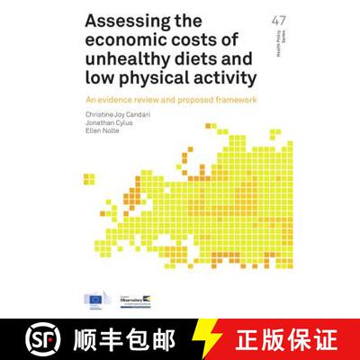 【3-4周达】Assessing the Economic Costs of Unhealthy Diets and Low Physical Activity: An Evidence Rev... [9789289050425]