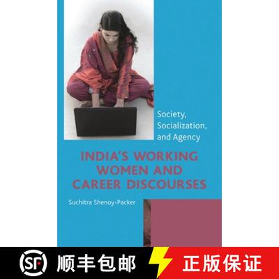 【3-4周达】精装 India's Working Women and Career Discourses : Society, Socialization, and Agency [9780739184776]