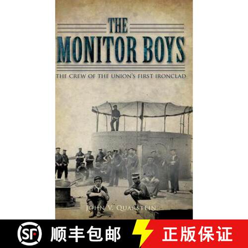 【3-4周达】精装 The Monitor Boys: The Crew of the Union's First Ironclad [9781540203250]