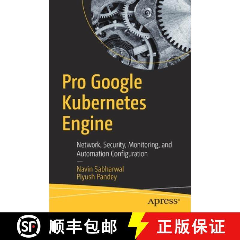 【3-4周达】Pro Google Kubernetes Engine : Network, Security, Monitoring, and Automation Configuration [9781484262429]