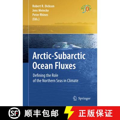 【3-4周达】精装 Arctic-Subarctic Ocean Fluxes : Defining the Role of the Northern Seas in Climate [9781402067730]