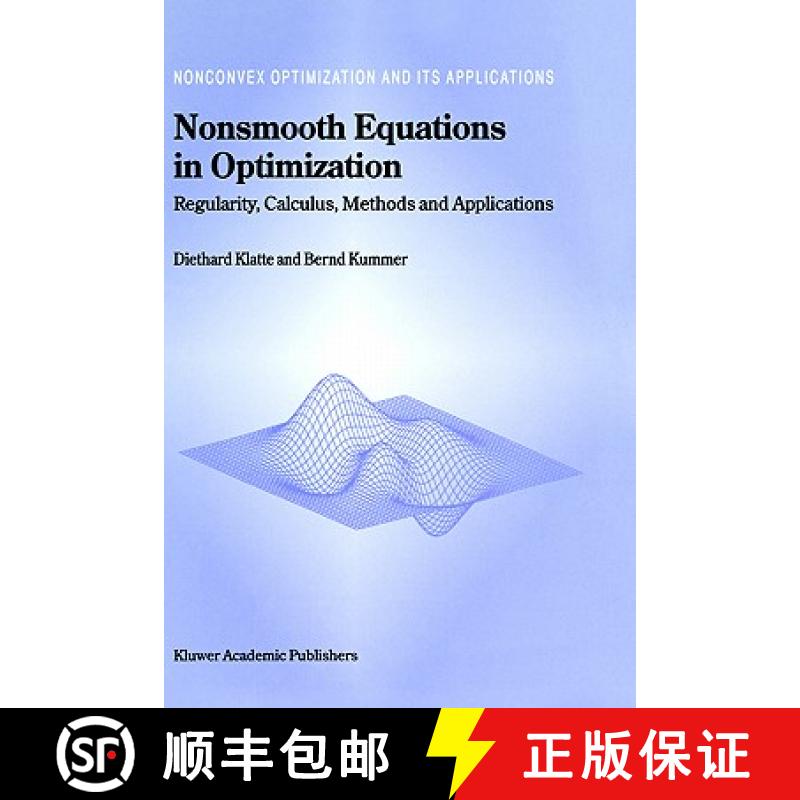 【3-4周达】Nonsmooth Equations in Optimization : Regularity, Calculus, Methods and Applications [9781402005503]