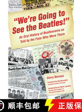 【3-4周达】We're Going to See the Beatles!: An Oral History of Beatlemania as Told by the Fans Who We... [9781595800329]