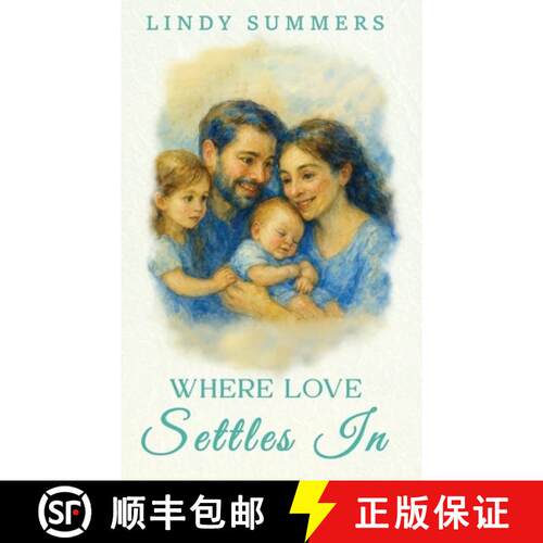 【3-4周达】精装 Where Love Settles In Helping Families Adjust and Support Each Other After the Fourth... [9781970463323]