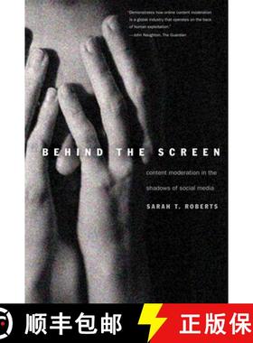 【3-4周达】Behind the Screen – Content Moderation in the Shadows of Social Media [9780300261479]