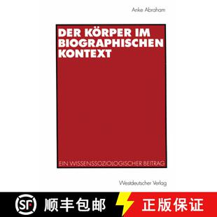 【3-4周达】Der Körper im biographischen Kontext: Ein wissenssoziologischer Beitrag [9783531138299]