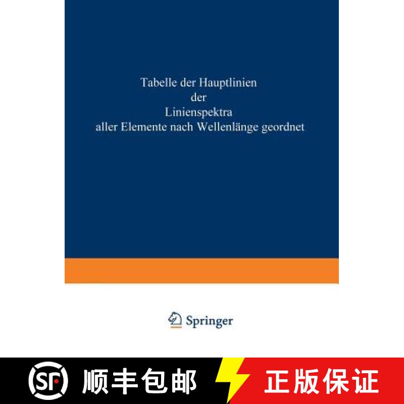 【3-4周达】Tabelle Der Hauptlinien Der Linienspektre Aller Elemente Nach Wellenlänge Geordnet [9783642985119]