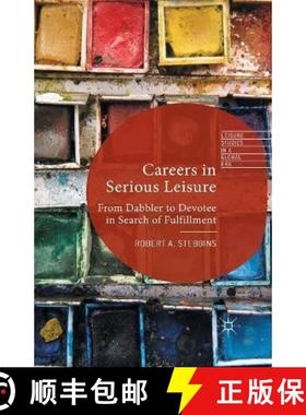 【3-4周达】Careers in Serious Leisure : From Dabbler to Devotee in Search of Fulfilment (1st ed. 2014) [9781349485925]