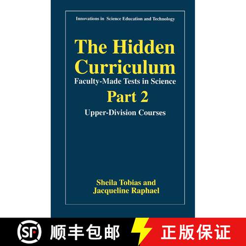 【3-4周达】Hidden Curriculum—Faculty-Made Tests in Science: Part 2: Upper-Division Courses - The Hid... [9780306455810]