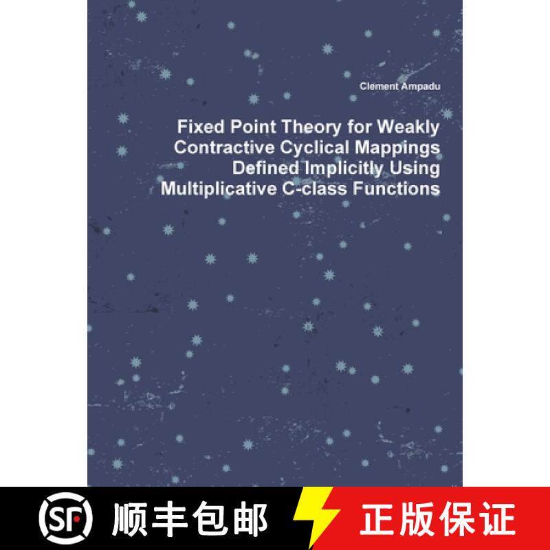 【3-4周达】Fixed Point Theory for Weakly Contractive Cyclical Mappings Defined Implicitly Using Multi... [9781387066117]