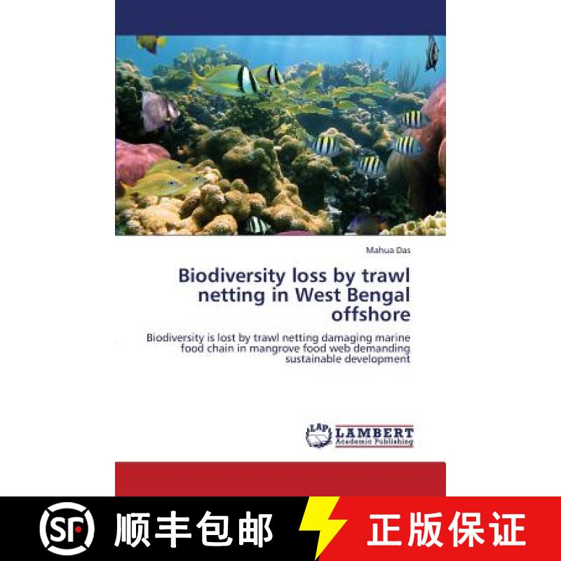 预订 Biodiversity loss by trawl netting in West Bengal offshore [9783659319815]