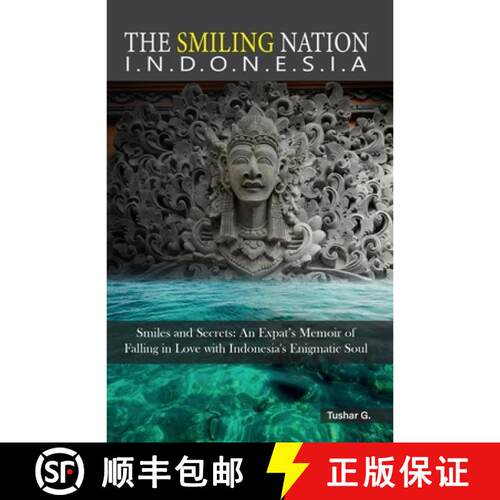【3-4周达】The Smiling Nation - Indonesia: Smiles and Secrets: An Expat's Memoir of Falling in Love w... [9788119455959]