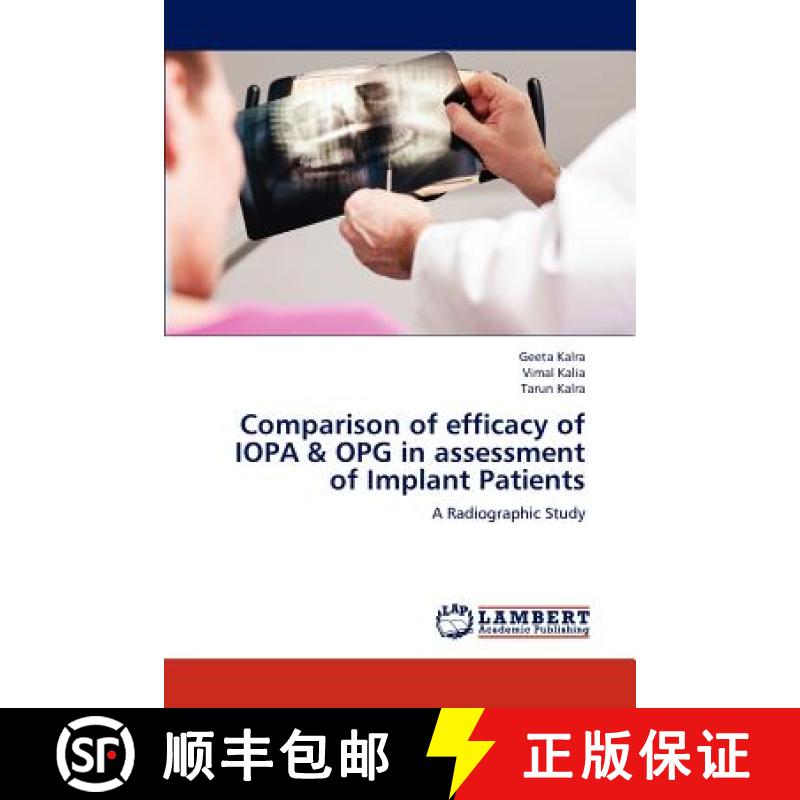 预订 Comparison of efficacy of IOPA & OPG in assessment of Implant Patients [9783659166259]