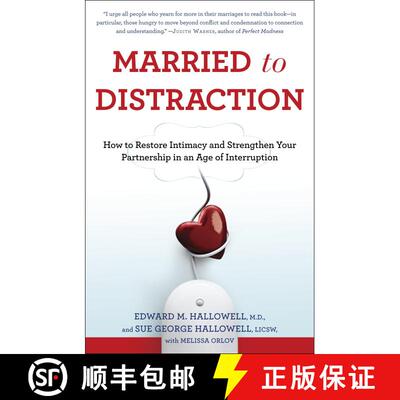 【3-4周达】Married to Distraction: How to Restore Intimacy and Strengthen Your Partnership in an Age ... [9780345508003]