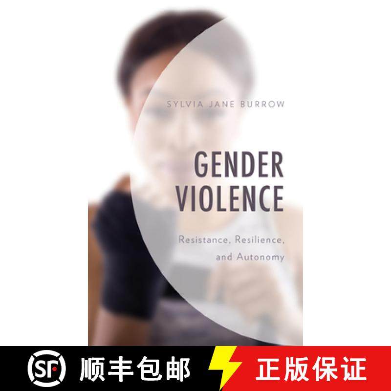 预订 Gender Violence : Resistance, Resilience, and Autonomy [9781498578851]