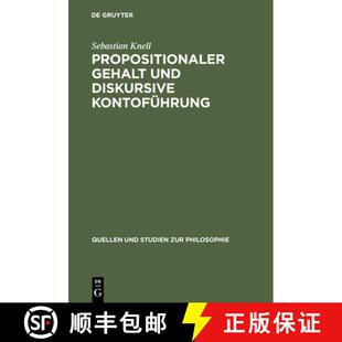 预订 Propositionaler Gehalt und diskursive Kontofuhrung: Eine Untersuchung zur Begrundung der Spracha... [9783110181265]